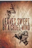 Leaves Swept by a Cruel Wind
