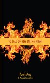 To Tell of Fire in the Night
